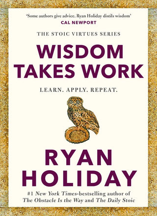 Wisdom Takes Work