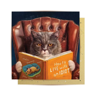 How To Live With An Idiot Greeting Card