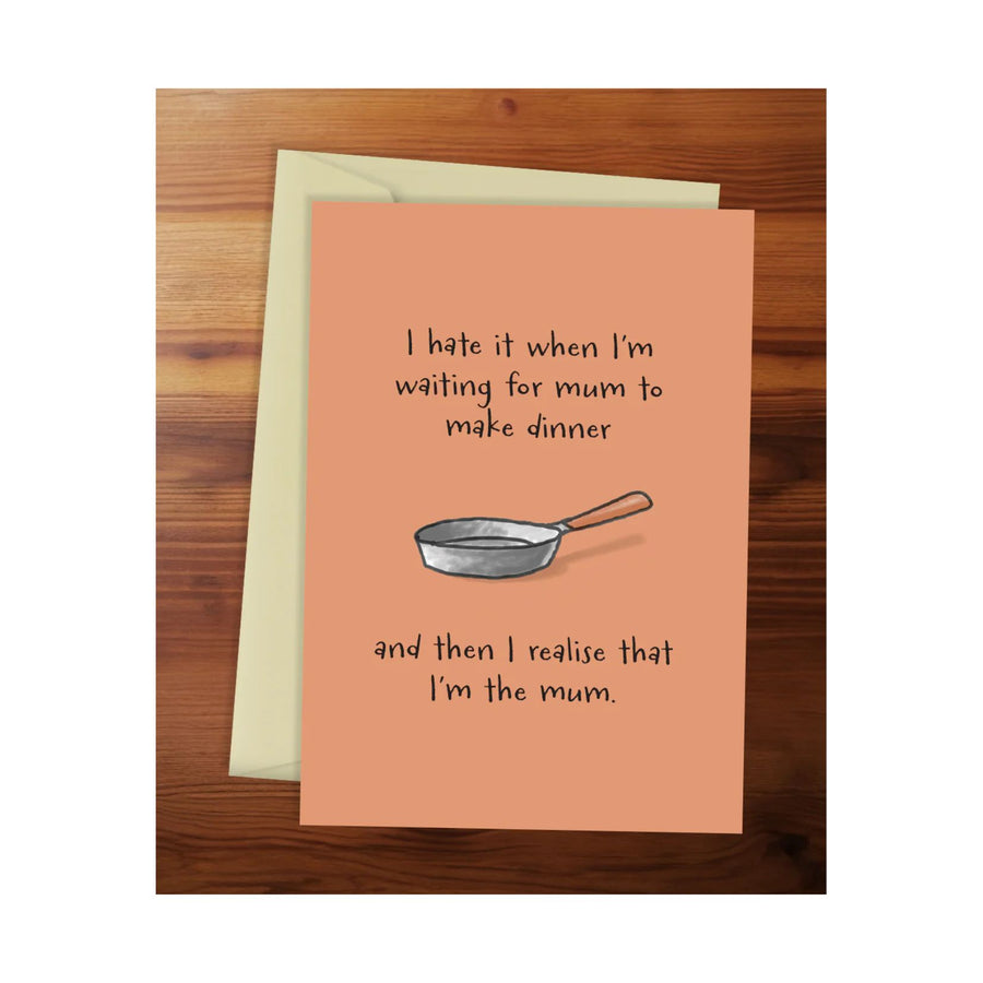 Mum to make Dinner Greeting Card