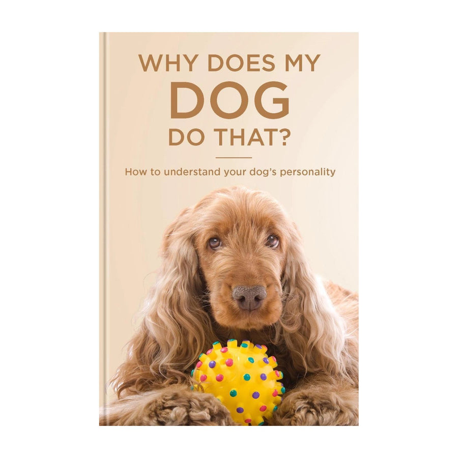 Why Does My Dog Do That?