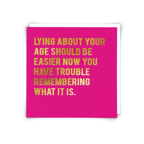 Lying About Your Age Greeting Card