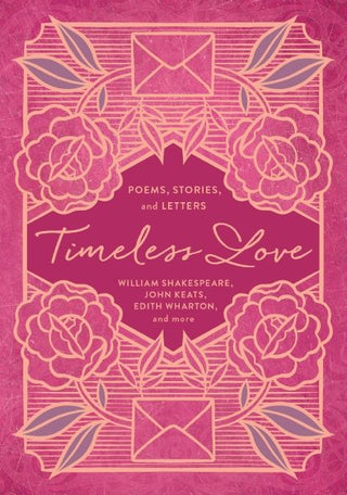 Timeless Love (Poems, Stories & Letters)