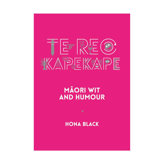 Te Reo Kapekape, Māori Wit and Humour