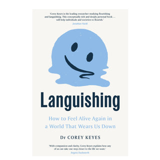 Languishing, How to feel alive again in a world that wears us down